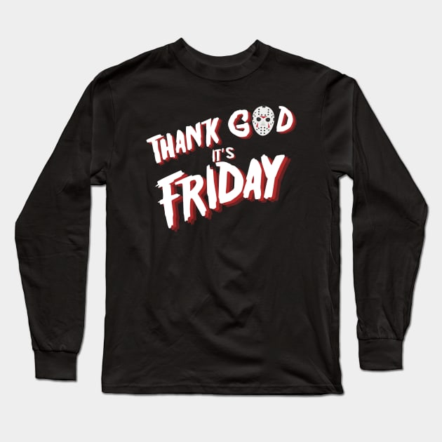 Thank God its Friday the 13th Long Sleeve T-Shirt by Eighties Flick Flashback